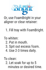FoamBright cleaning foam used on mouth guards, night guards, and braces