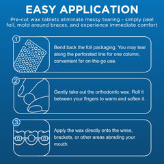 Medical-grade Fremouth wax provides cushioning between braces and tissue