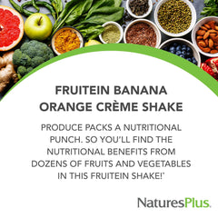Front of packaging: NaturesPlus FRUITEIN Banana Orange Creme Shake 2.8 lb