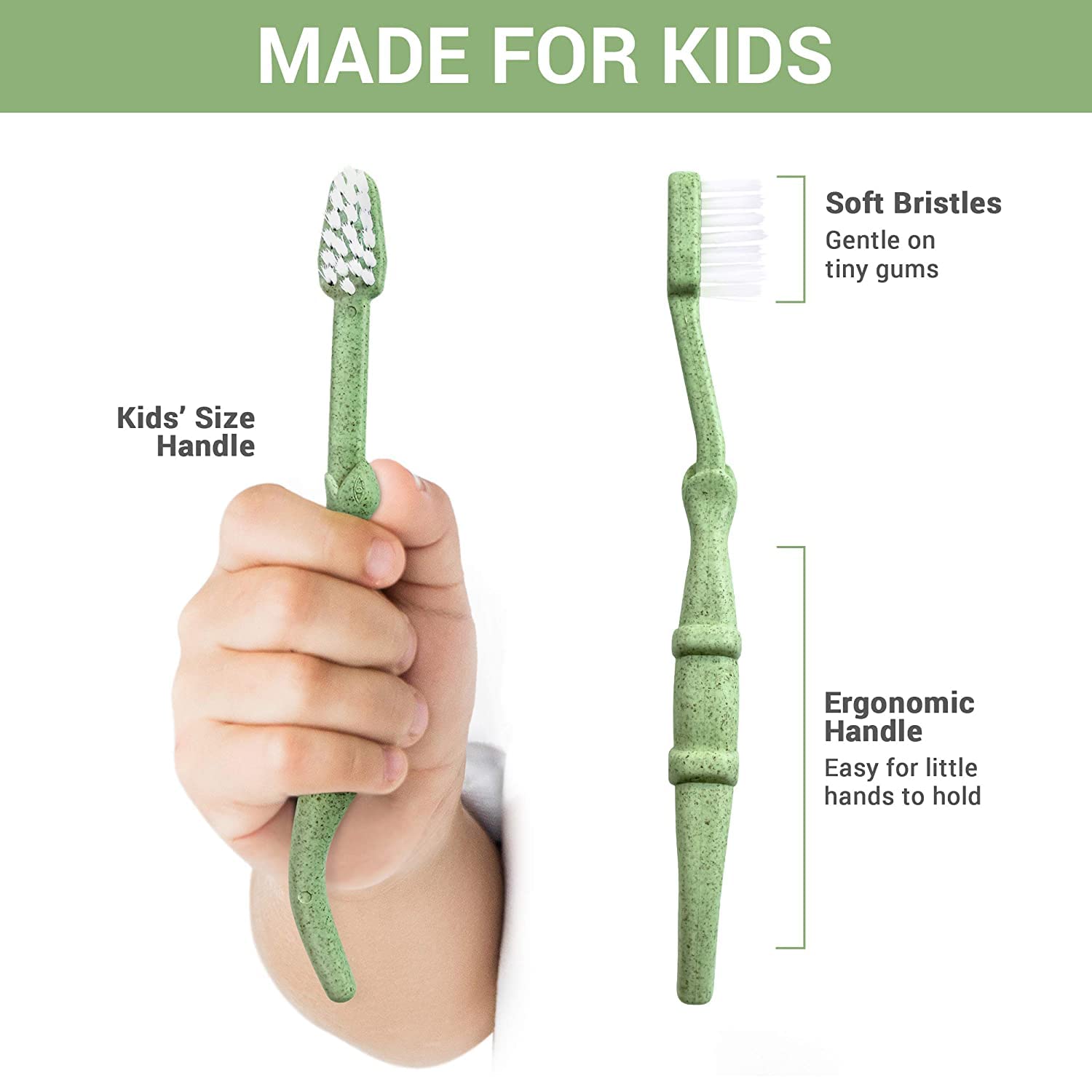 Soft nylon bristles on a kid-sized toothbrush