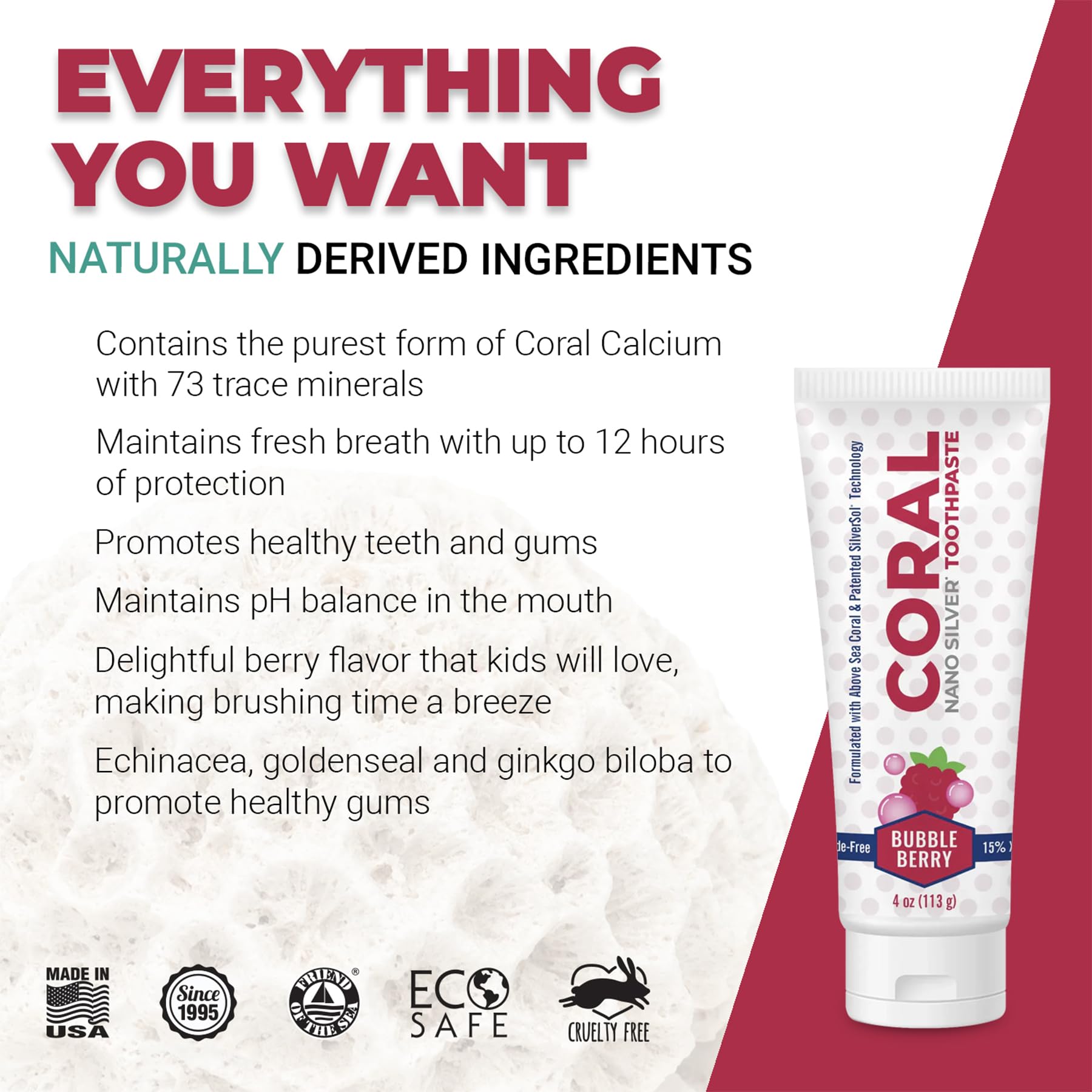 Ingredients: coral calcium, nano silver, xylitol for kids toothpaste