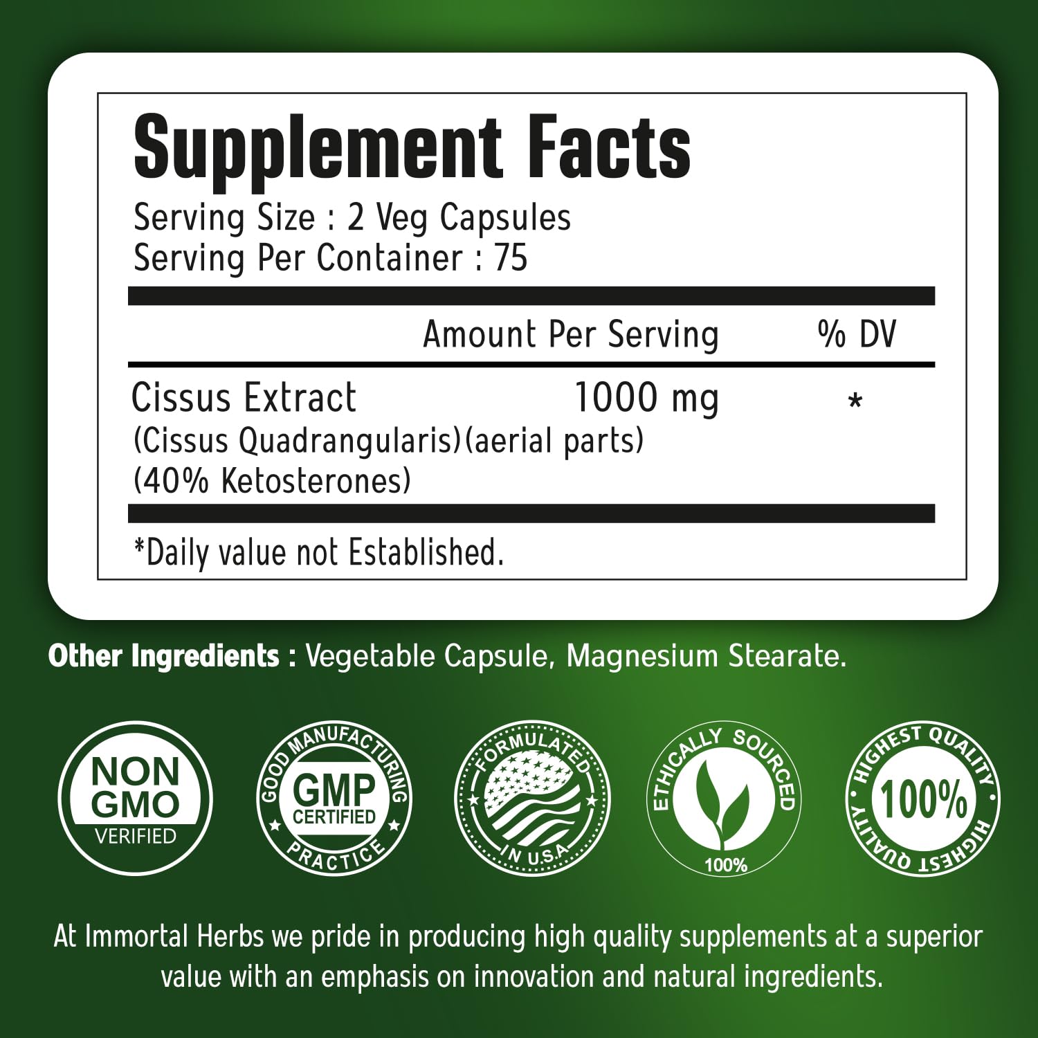 Label showing 1000mg dosage and 40% ketosterones on Immortal Herbs Cissus Quadrangularis bottle