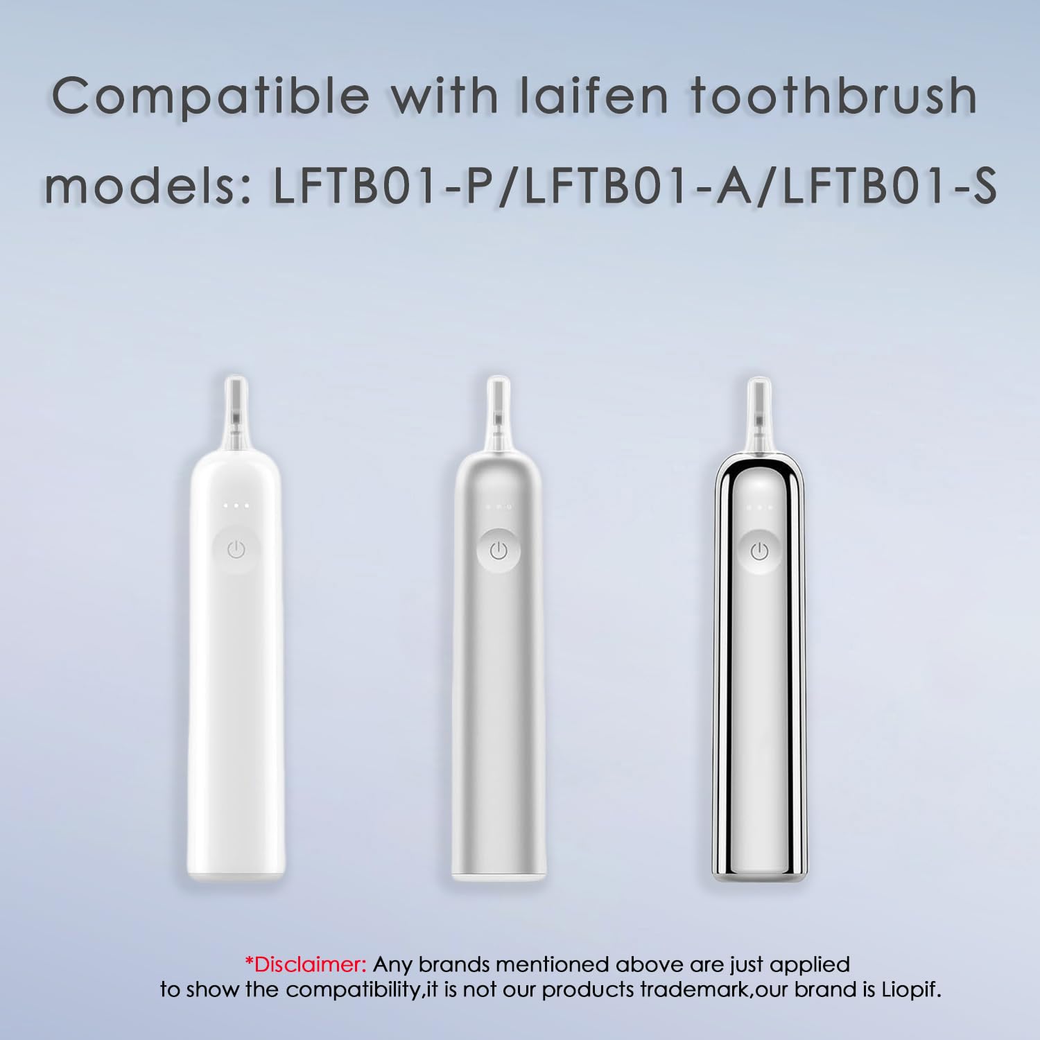 Compatible with LFTB01-P, LFTB01-A, LFTB01-S Laifen toothbrush