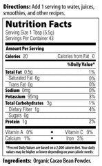 Uses: cacao powder added to smoothies and beverages