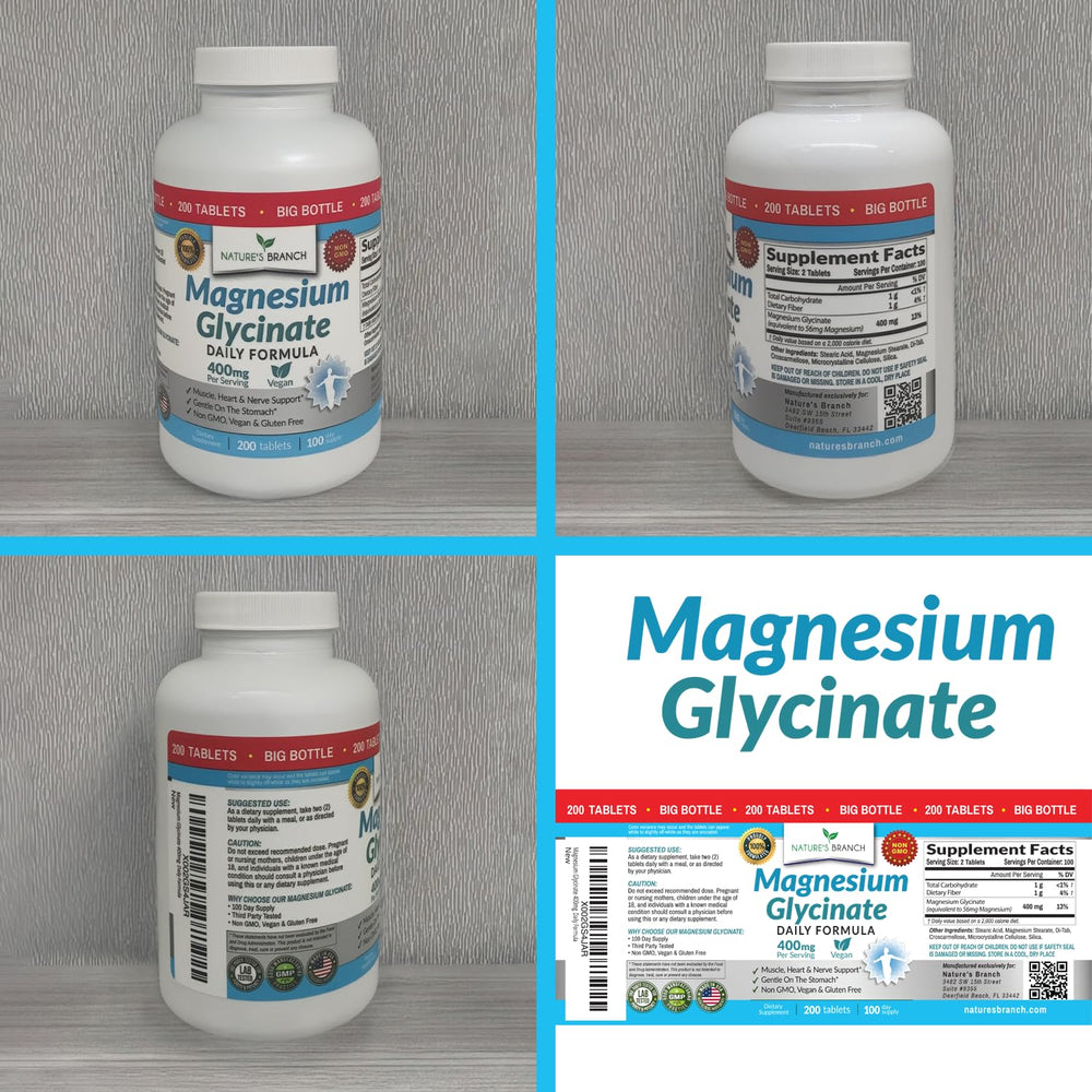 Nature's Branch Magnesium Glycinate 400mg daily-use with glass of water.