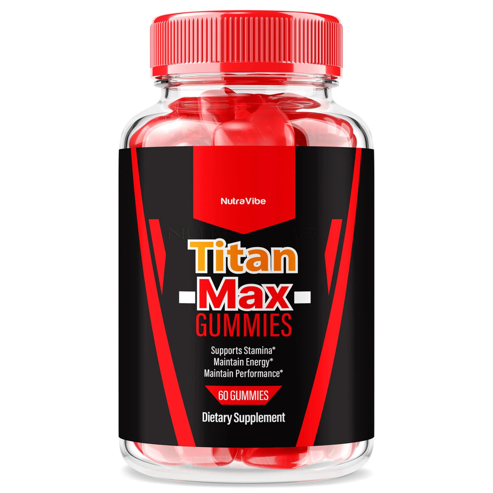 NutraVibe Titan Max Gummies bottle with 60 gummies