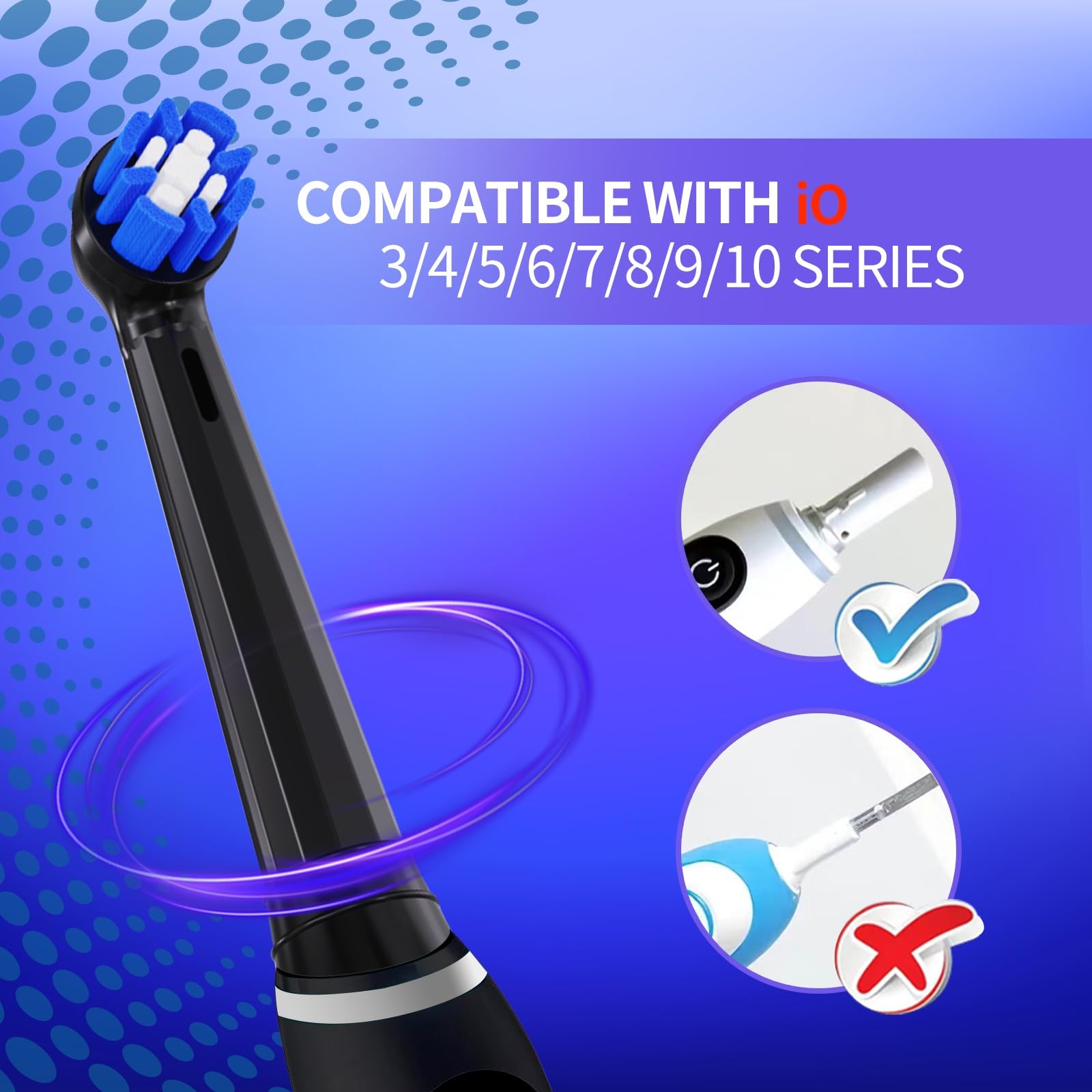 Compatible with Oral-B IO3/IO4/IO5/IO6/IO7/IO8/IO9/IO10 electric toothbrushes