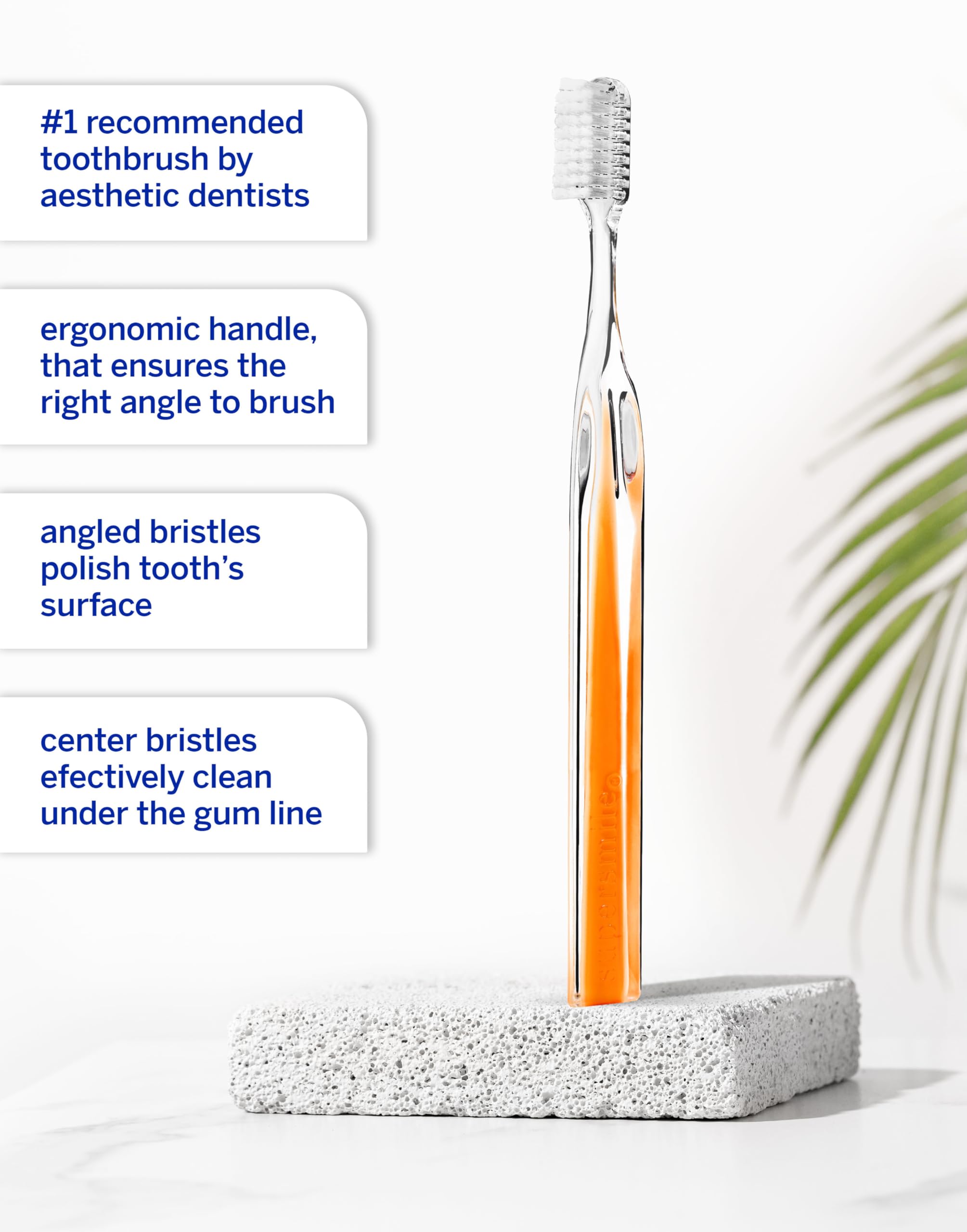 Endorsed by aesthetic dentists as the number one toothbrush