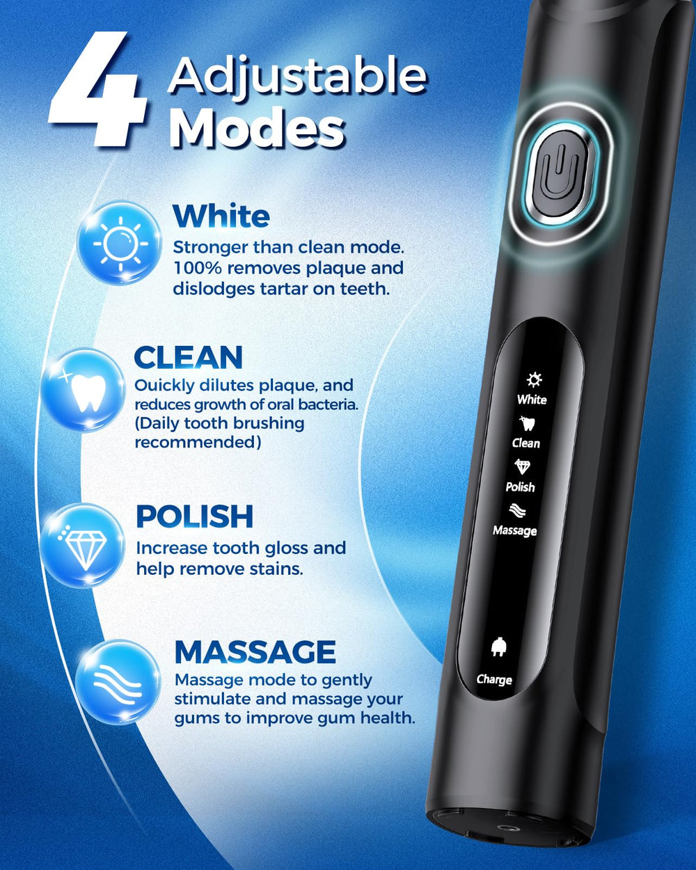 Whitening mode removes teeth stains and tartar