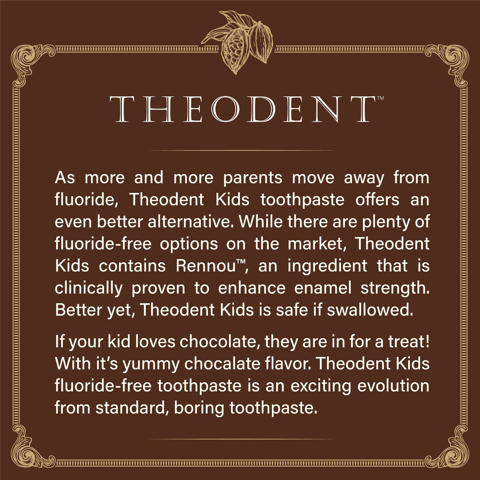 Close-up of Theodent Kids toothpaste with chocolate chip flavor imagery