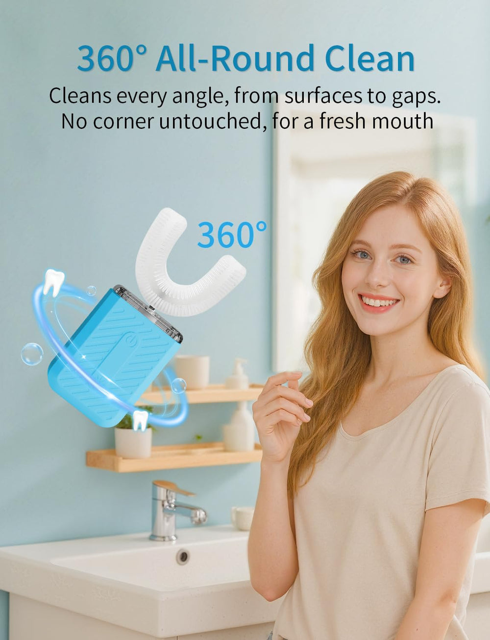 U-shaped brush head fitting 360 degrees around teeth