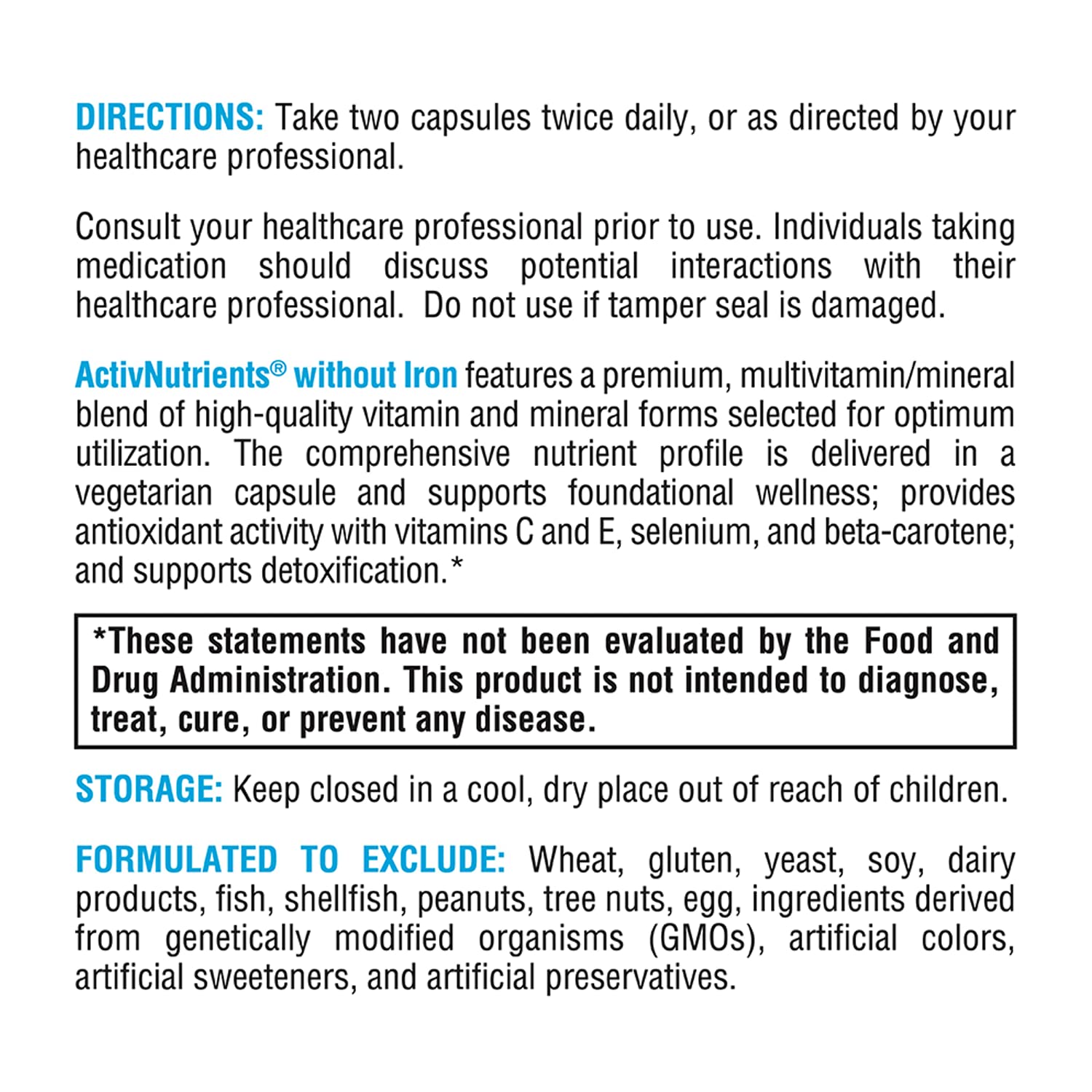 Antioxidants include vitamins C and E, selenium, and beta-carotene